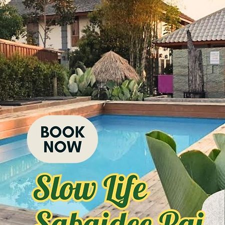 Slow Life Sabaidee Pai Bed&Breakfast Exterior foto